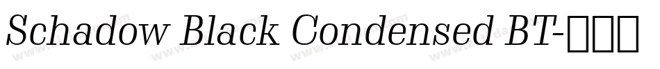 Schadow Black Condensed BT字体转换